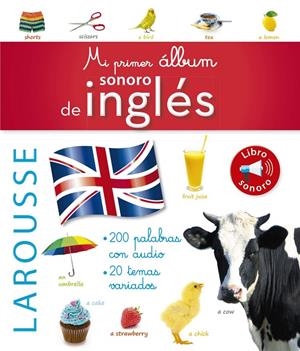 MI PRIMER ÁLBUM SONORO DE INGLÉS | 9788416984848 | LAROUSSE EDITORIAL | Llibreria Ombra | Llibreria online de Rubí, Barcelona | Comprar llibres en català i castellà online