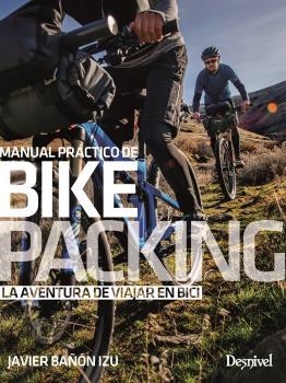 MANUAL PRACTICO DE BIKEPACKING | 9788498294316 | BAÑON IZU, JAVIER | Llibreria Ombra | Llibreria online de Rubí, Barcelona | Comprar llibres en català i castellà online