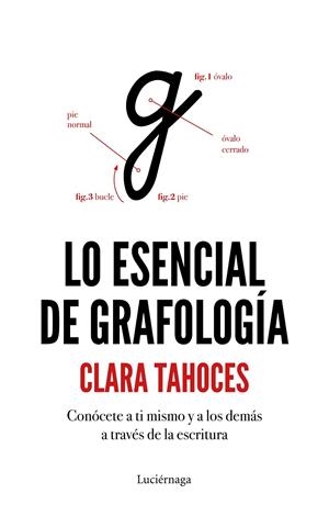 LO ESENCIAL DE GRAFOLOGÍA | 9788417371364 | TAHOCES, CLARA | Llibreria Ombra | Llibreria online de Rubí, Barcelona | Comprar llibres en català i castellà online