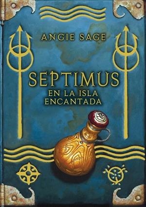 SEPTIMUS EN LA ISLA ENCANTADA (SEPTIMUS 5) | 9788484416593 | ANGIE SAGE | Llibreria Ombra | Llibreria online de Rubí, Barcelona | Comprar llibres en català i castellà online