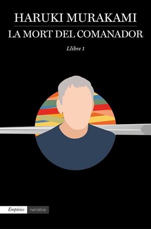 LA MORT DEL COMANADOR 1 | 9788417016548 | MURAKAMI, HARUKI | Llibreria Ombra | Llibreria online de Rubí, Barcelona | Comprar llibres en català i castellà online