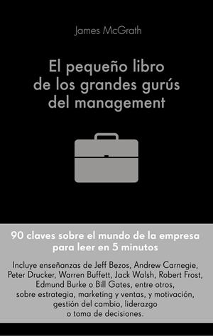 EL PEQUEÑO LIBRO DE LOS GRANDES GURÚS DEL MANAGEMENT | 9788416928491 | MCGRATH, JIM | Llibreria Ombra | Llibreria online de Rubí, Barcelona | Comprar llibres en català i castellà online