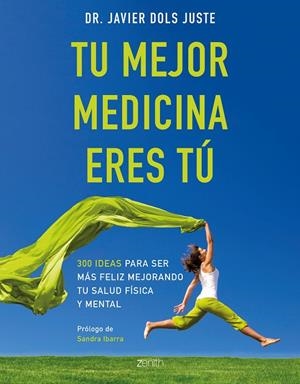 TU MEJOR MEDICINA ERES TÚ | 9788408194569 | DOLS JUSTE, JAVIER | Llibreria Ombra | Llibreria online de Rubí, Barcelona | Comprar llibres en català i castellà online