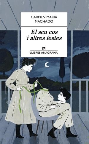 EL SEU COS I ALTRES FESTES | 9788433915634 | MACHADO, CARMEN MARIA | Llibreria Ombra | Llibreria online de Rubí, Barcelona | Comprar llibres en català i castellà online