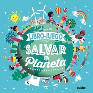 EL GRAN LIBRO-JUEGO PARA SALVAR EL PLANETA | 9788468336046 | BOUTTIER-GUÉRIVE, GAËLLE | Llibreria Ombra | Llibreria online de Rubí, Barcelona | Comprar llibres en català i castellà online