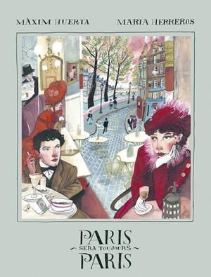 PARIS SERA TOUJOURS PARIS | 9788416890828 | HUERTA, MÀXIM/HERREROS, MARIA | Llibreria Ombra | Llibreria online de Rubí, Barcelona | Comprar llibres en català i castellà online