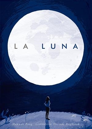LA LUNA | 9788408190271 | PANG, HANNAH/HEGBROOK, THOMAS | Llibreria Ombra | Llibreria online de Rubí, Barcelona | Comprar llibres en català i castellà online