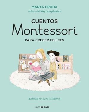 CUENTOS MONTESSORI PARA CRECER FELICES | 9788416588756 | PRADA, MARTA | Llibreria Ombra | Llibreria online de Rubí, Barcelona | Comprar llibres en català i castellà online