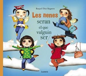 LES NENES SERAN EL QUE VULGUIN SER | 9788448851668 | DÍAZ REGUERA, RAQUEL | Llibreria Ombra | Llibreria online de Rubí, Barcelona | Comprar llibres en català i castellà online