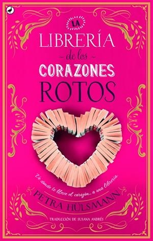 LA LIBRERÍA DE LOS CORAZONES ROTOS | 9788416673698 | HÜLSMANN, PETRA | Llibreria Ombra | Llibreria online de Rubí, Barcelona | Comprar llibres en català i castellà online
