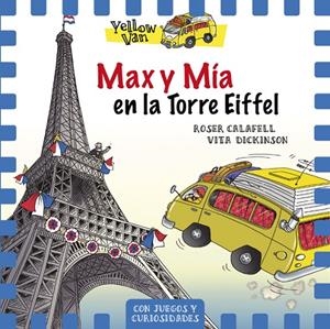 YELLOW VAN 13. MAX Y MÍA EN LA TORRE EIFFEL | 9788424663506 | Llibreria Ombra | Llibreria online de Rubí, Barcelona | Comprar llibres en català i castellà online
