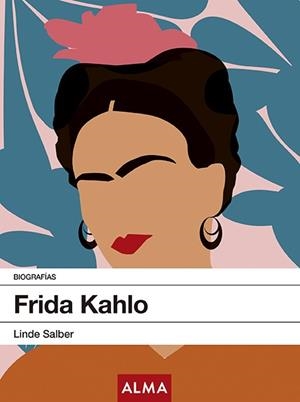 FRIDA KAHLO | 9788417430269 | SALBER, LINDE | Llibreria Ombra | Llibreria online de Rubí, Barcelona | Comprar llibres en català i castellà online