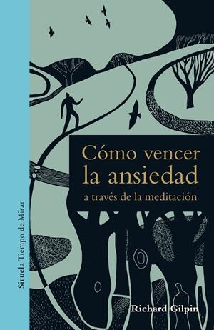 CÓMO VENCER LA ANSIEDAD A TRAVÉS DE LA MEDITACIÓN | 9788417454401 | GILPIN, RICHARD | Llibreria Ombra | Llibreria online de Rubí, Barcelona | Comprar llibres en català i castellà online