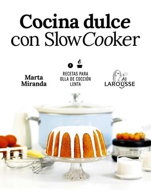 COCINA DULCE CON SLOW COOKER | 9788417273644 | MIRANDA ARBIZU, MARTA | Llibreria Ombra | Llibreria online de Rubí, Barcelona | Comprar llibres en català i castellà online