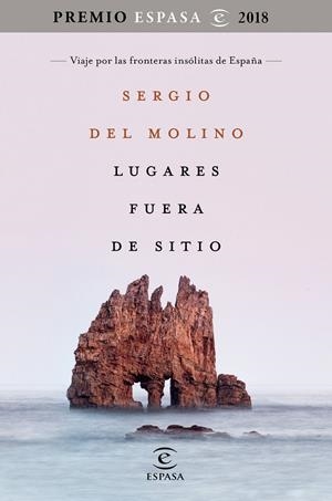 LUGARES FUERA DE SITIO. PREMIO ESPASA 2018 | 9788467053395 | MOLINO, SERGIO DEL | Llibreria Ombra | Llibreria online de Rubí, Barcelona | Comprar llibres en català i castellà online