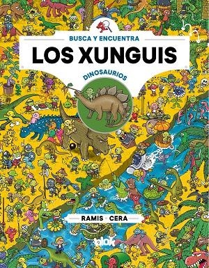 XUNGUIS ENTRE DINOSAURIOS (COLECCIÓN LOS XUNGUIS) | 9788417424022 | CERA, JOAQUÍN/RAMIS, JUAN CARLOS | Llibreria Ombra | Llibreria online de Rubí, Barcelona | Comprar llibres en català i castellà online