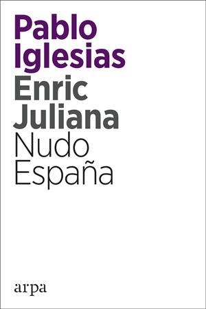 NUDO ESPAÑA | 9788416601820 | IGLESIAS TURRIÓN, PABLO/JULIANA RICART, ENRIC | Llibreria Ombra | Llibreria online de Rubí, Barcelona | Comprar llibres en català i castellà online