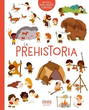 LA PREHISTORIA | 9788414016640 | BENOIST, CÉCILE | Llibreria Ombra | Llibreria online de Rubí, Barcelona | Comprar llibres en català i castellà online