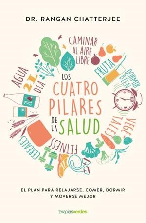 LOS CUATRO PILARES DE LA SALUD | 9788416972487 | CHATTERJEE, RANGAN | Llibreria Ombra | Llibreria online de Rubí, Barcelona | Comprar llibres en català i castellà online