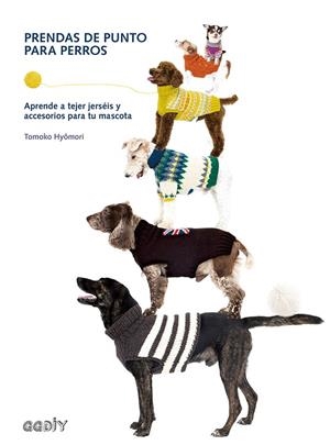 PRENDAS DE PUNTO PARA PERROS | 9788425230905 | HYÔMORI, TOMOKO | Llibreria Ombra | Llibreria online de Rubí, Barcelona | Comprar llibres en català i castellà online