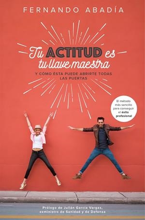 TU ACTITUD ES TU LLAVE MAESTRA | 9788498754797 | ABADÍA HERNÁNDEZ, FERNANDO | Llibreria Ombra | Llibreria online de Rubí, Barcelona | Comprar llibres en català i castellà online