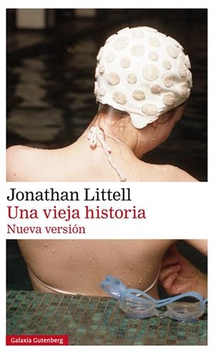 UNA VIEJA HISTORIA | 9788417355562 | LITTELL, JONATHAN | Llibreria Ombra | Llibreria online de Rubí, Barcelona | Comprar llibres en català i castellà online
