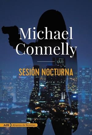 SESIÓN NOCTURNA (ADN) | 9788491812661 | CONNELLY, MICHAEL | Llibreria Ombra | Llibreria online de Rubí, Barcelona | Comprar llibres en català i castellà online