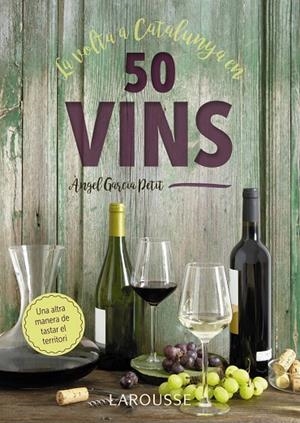LA VOLTA A CATALUNYA EN 50 VINS | 9788417273521 | GARCIA PETIT, ÀNGEL | Llibreria Ombra | Llibreria online de Rubí, Barcelona | Comprar llibres en català i castellà online
