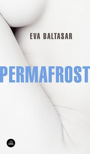 PERMAFROST | 9788439735144 | BALTASAR, EVA | Llibreria Ombra | Llibreria online de Rubí, Barcelona | Comprar llibres en català i castellà online