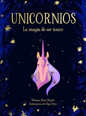 UNICORNIOS. LA MAGIA DE SER ÚNICO | 9788417424268 | PÉREZ-DUARTE, MARIANA | Llibreria Ombra | Llibreria online de Rubí, Barcelona | Comprar llibres en català i castellà online
