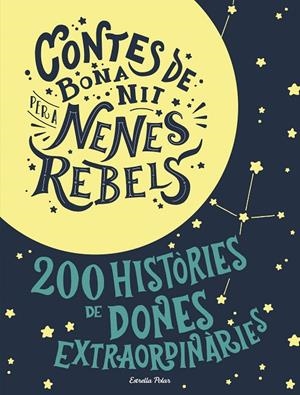 ESTOIG CONTES DE BONA NIT PER A NENES REBELS | 9788491376590 | FAVILLI, ELENA/CAVALLO, FRANCESCA | Llibreria Ombra | Llibreria online de Rubí, Barcelona | Comprar llibres en català i castellà online
