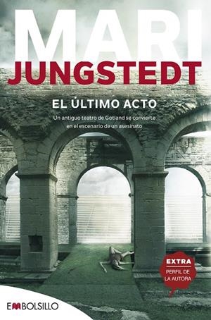 EL ÚLTIMO ACTO | 9788416087716 | JUNGSTEDT, MARI | Llibreria Ombra | Llibreria online de Rubí, Barcelona | Comprar llibres en català i castellà online