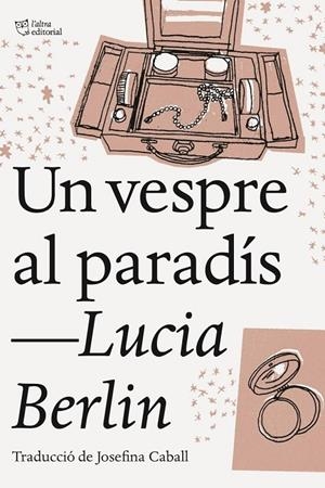 UN VESPRE AL PARADÍS | 9788494911002 | BERLIN, LUCIA | Llibreria Ombra | Llibreria online de Rubí, Barcelona | Comprar llibres en català i castellà online
