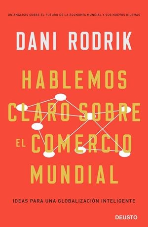 HABLEMOS CLARO SOBRE EL COMERCIO MUNDIAL | 9788423429981 | RODRIK, DANI | Llibreria Ombra | Llibreria online de Rubí, Barcelona | Comprar llibres en català i castellà online