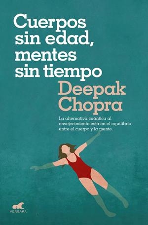 CUERPOS SIN EDAD, MENTES SIN TIEMPO | 9788416076710 | CHOPRA, DEEPAK | Llibreria Ombra | Llibreria online de Rubí, Barcelona | Comprar llibres en català i castellà online