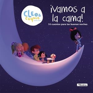 VAMOS A LA CAMA (CLEO Y CUQUÍN. PRIMERAS LECTURAS) | 9788448851354 | VARIOS AUTORES, | Llibreria Ombra | Llibreria online de Rubí, Barcelona | Comprar llibres en català i castellà online