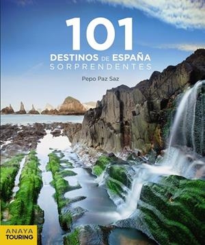101 DESTINOS DE ESPAÑA SORPRENDENTES | 9788491581239 | PAZ SAZ, JOSÉ | Llibreria Ombra | Llibreria online de Rubí, Barcelona | Comprar llibres en català i castellà online