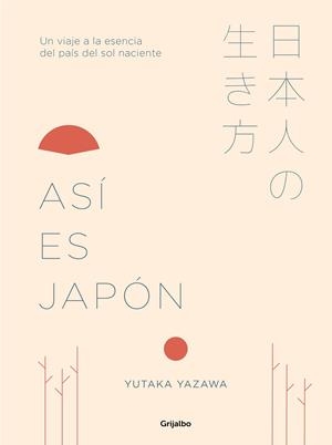 ASÍ ES JAPÓN | 9788417338367 | YAZAWA, YUTAKA | Llibreria Ombra | Llibreria online de Rubí, Barcelona | Comprar llibres en català i castellà online