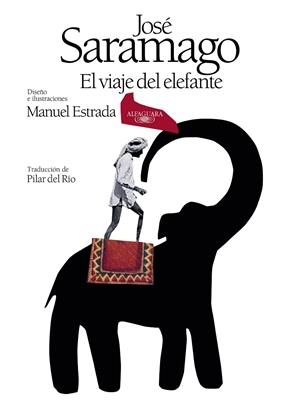 EL VIAJE DEL ELEFANTE (EDICIÓN ILUSTRADA). 20.º ANIVERSARIO DEL PREMIO NOBEL | 9788420434704 | SARAMAGO, JOSÉ | Llibreria Ombra | Llibreria online de Rubí, Barcelona | Comprar llibres en català i castellà online