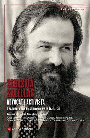 SEBASTIÀ SALELLAS, ADVOCAT I ACTIVISTA | 9788417214494 | SALELLAS MAGRET, SEBASTIÀ | Llibreria Ombra | Llibreria online de Rubí, Barcelona | Comprar llibres en català i castellà online