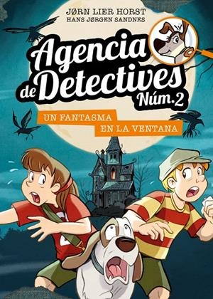 AGENCIA DE DETECTIVES NÚM. 2 - 10. UN FANTASMA EN LA VENTANA | 9788424663612 | HORST, JORN LIER | Llibreria Ombra | Llibreria online de Rubí, Barcelona | Comprar llibres en català i castellà online