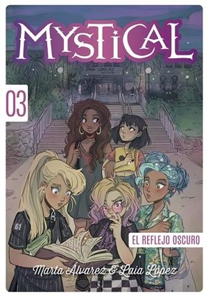 MYSTICAL 3. EL REFLEJO OSCURO | 9788424663421 | ÁLVAREZ, MARTA | Llibreria Ombra | Llibreria online de Rubí, Barcelona | Comprar llibres en català i castellà online