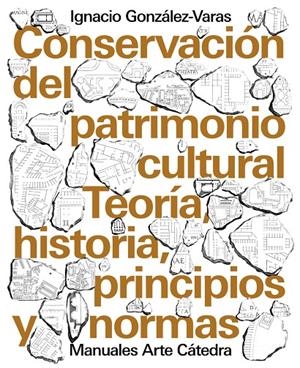 CONSERVACIÓN DEL PATRIMONIO CULTURAL | 9788437639215 | GONZÁLEZ-VARAS, IGNACIO | Llibreria Ombra | Llibreria online de Rubí, Barcelona | Comprar llibres en català i castellà online