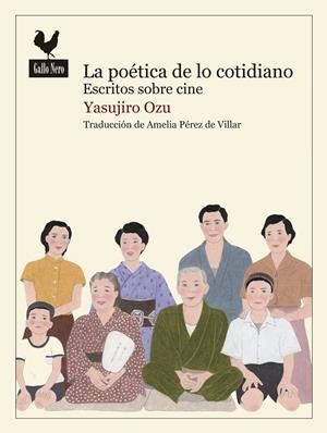 LA POÉTICA DE LO COTIDIANO | 9788416529452 | OZU, YASUJIRO | Llibreria Ombra | Llibreria online de Rubí, Barcelona | Comprar llibres en català i castellà online