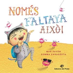NOMÉS FALTAVA AIXÒ! | 9788417207113 | PAVÓN CÓRDOBA, MAR | Llibreria Ombra | Llibreria online de Rubí, Barcelona | Comprar llibres en català i castellà online