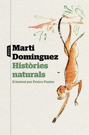HISTÒRIES NATURALS | 9788498094220 | DOMÍNGUEZ, MARTÍ | Llibreria Ombra | Llibreria online de Rubí, Barcelona | Comprar llibres en català i castellà online