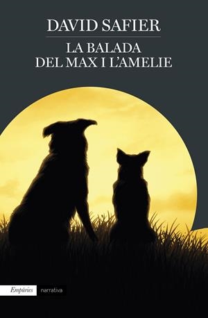 LA BALADA DEL MAX I L'AMELIE | 9788417016661 | SAFIER, DAVID | Llibreria Ombra | Llibreria online de Rubí, Barcelona | Comprar llibres en català i castellà online