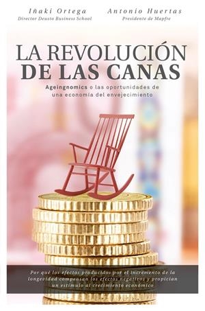 LA REVOLUCIÓN DE LAS CANAS | 9788498754803 | ORTEGA CACHÓN, IÑAKI/HUERTAS MEJÍAS, ANTONIO | Llibreria Ombra | Llibreria online de Rubí, Barcelona | Comprar llibres en català i castellà online