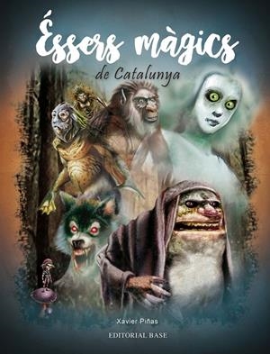 ÉSSERS MÀGICS DE CATALUNYA | 9788417183974 | PIÑAS GIMENEZ, XAVIER | Llibreria Ombra | Llibreria online de Rubí, Barcelona | Comprar llibres en català i castellà online