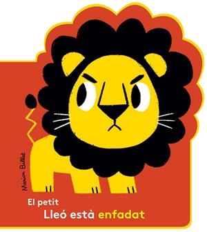 EL PETIT LLEÓ ESTÀ ENFADAT | 9788426145048 | BILLET, MARION | Llibreria Ombra | Llibreria online de Rubí, Barcelona | Comprar llibres en català i castellà online